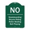 Signmission No Bicycle Riding Roller Blading Ball Playing Heavy-Gauge Aluminum Sign, 24" x 18", GW-1824-9832 A-DES-GW-1824-9832 - alternate 1